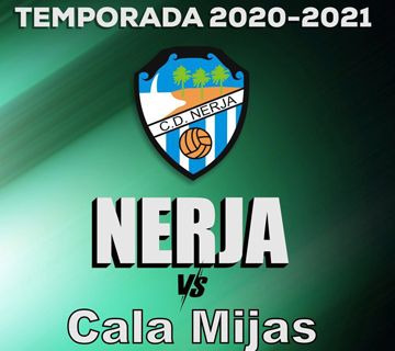 El CD Nerja se enfrenta al Cala Mijas