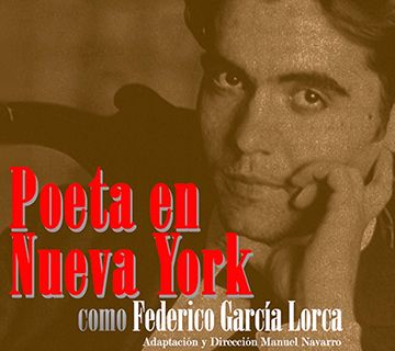 Representación teatral «Poeta en Nueva York»