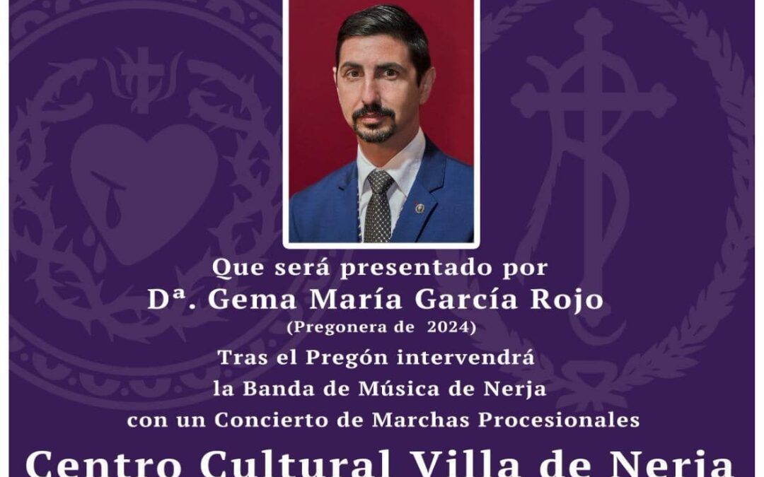 José Miguel Ortuño Rodríguez, pregonero de la Semana Santa de Nerja 2025
