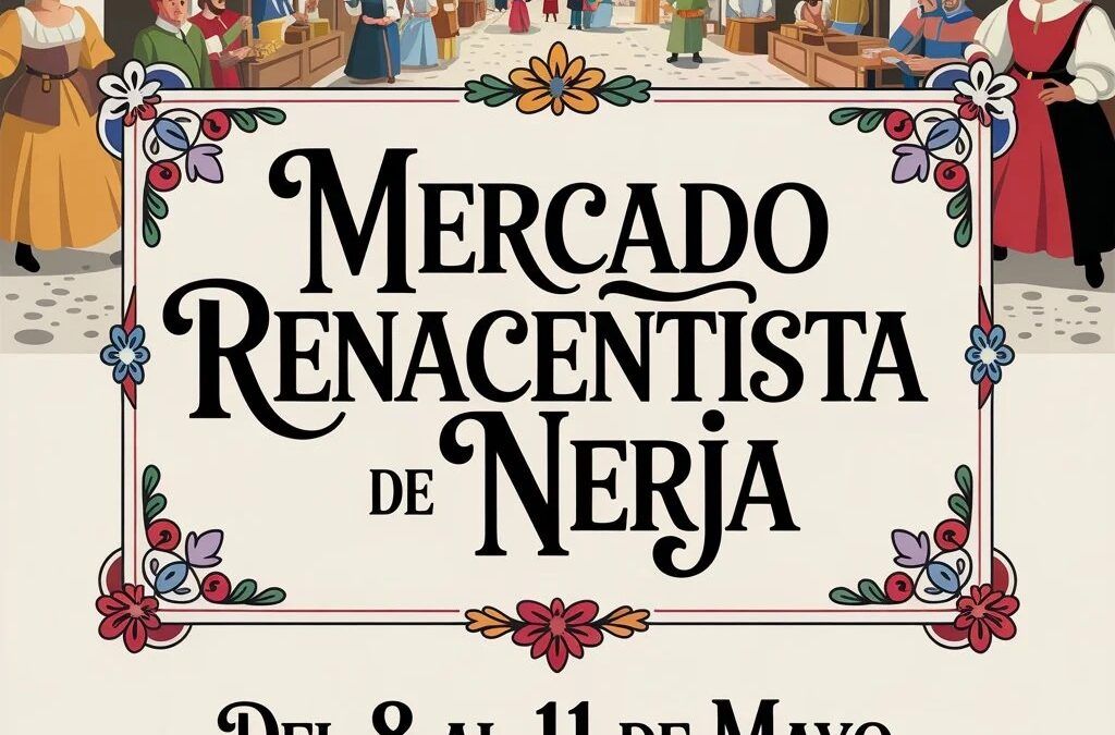 La Plaza de España acoge el Mercado Renacentista de Nerja del 8 al 11 de mayo