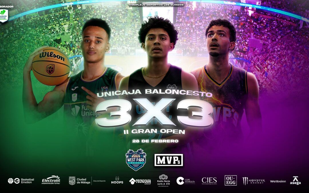 Unicaja Baloncesto 3×3 Gran Open llega a Málaga con gran Fan Zone y actividades para todos