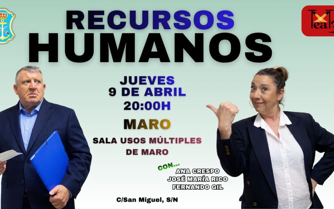 Maro acoge la comedia “Recursos Humanos” en una noche de teatro